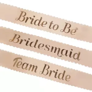 Bridesmaid - Team Bride - Bride to Be Sash