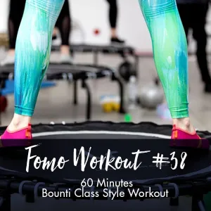 FOMO Style Workout #38