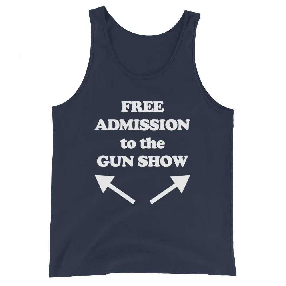 Free Admission To The Gun Show Tank Top (Unisex)