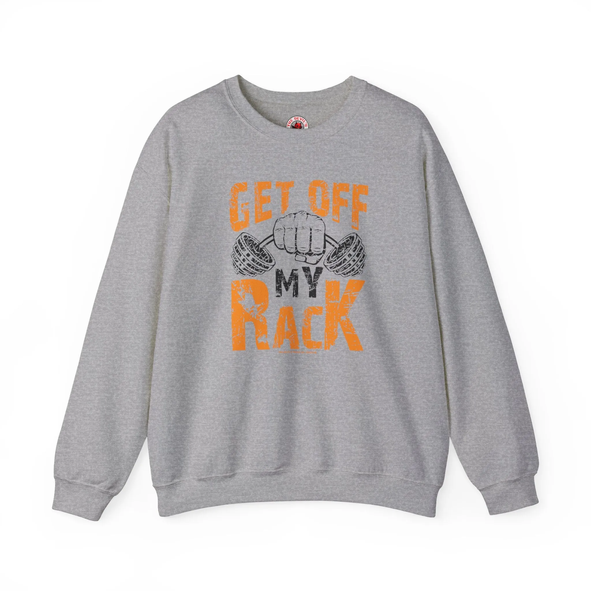 Get Off My Rack Crewneck Sweatshirt