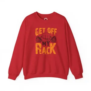 Get Off My Rack Crewneck Sweatshirt